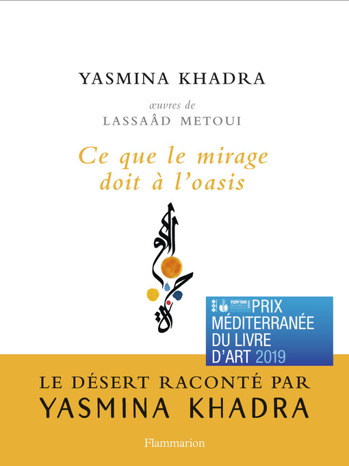 Title details for Ce que le mirage doit à l'oasis by Yasmina Khadra - Wait list